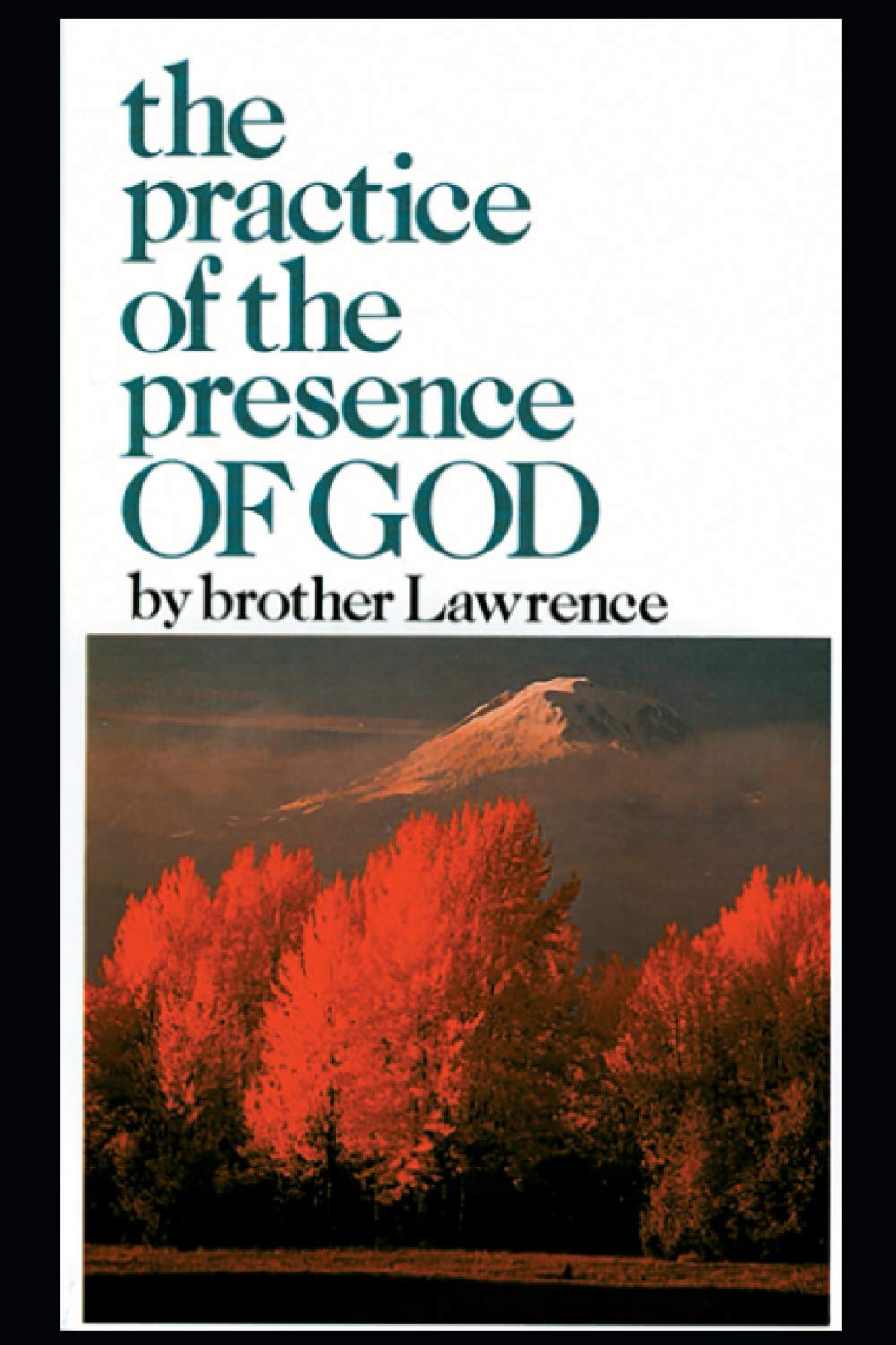 The Practice of the Presence of God illustrated by Brother Lawrence Goodreads The Practice of the Presence of God illustrated by Brother Lawrence Goodreads