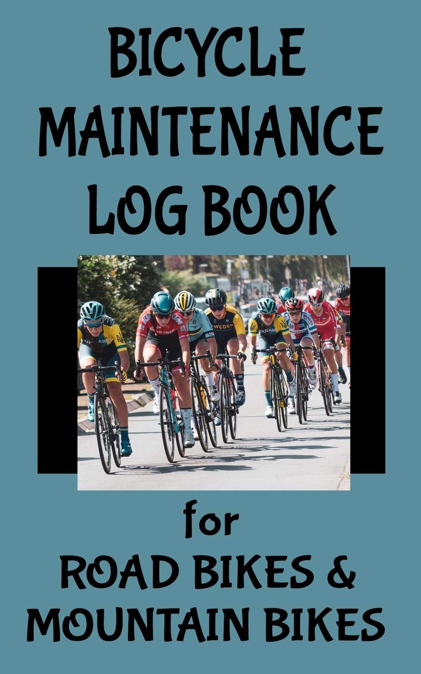 Bicycle Maintenance Log Book for Road Bikes & Mountain Bikes 5" x 8
