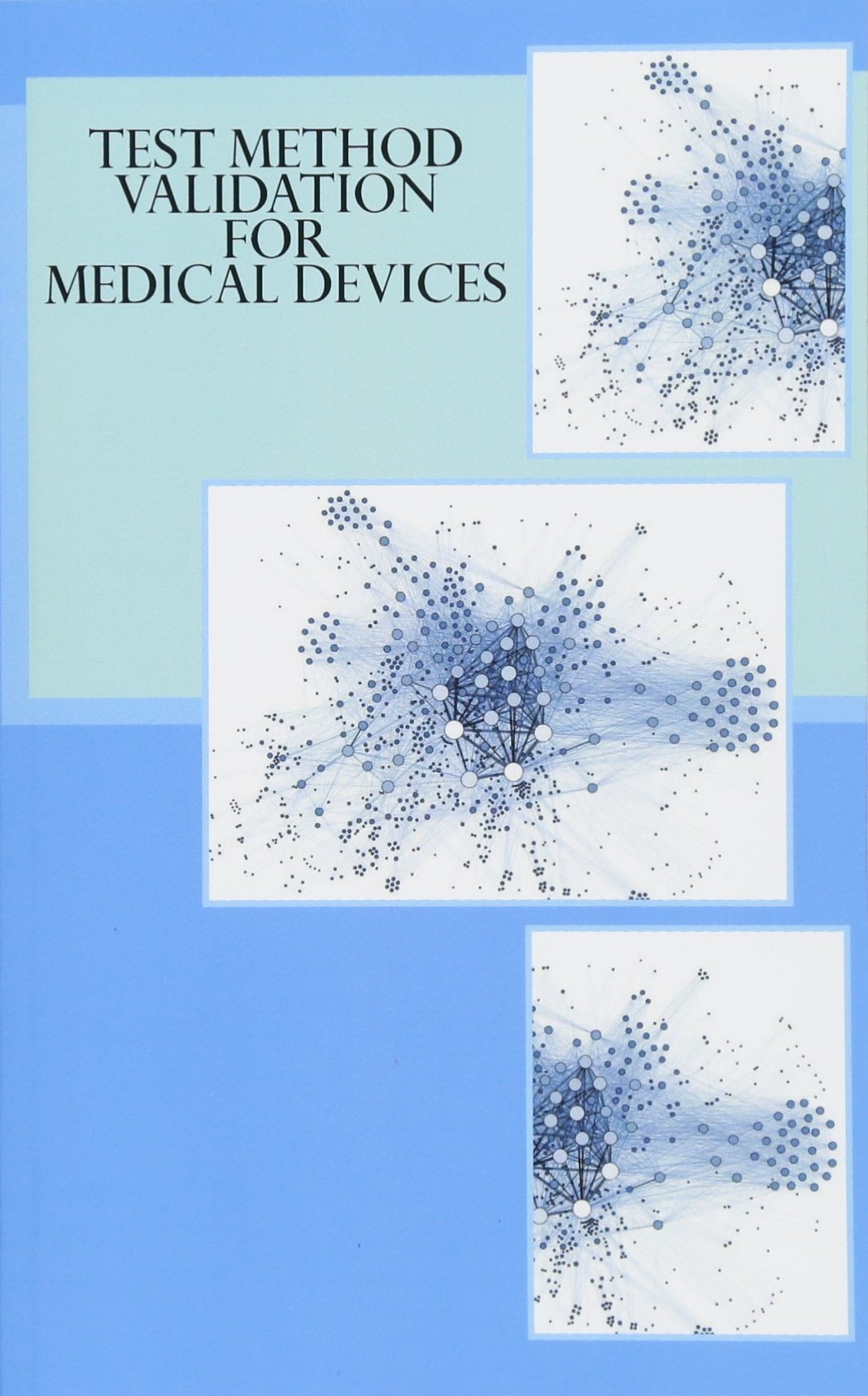 Test Method Validation for Medical Devices by Emmet Tobin Goodreads