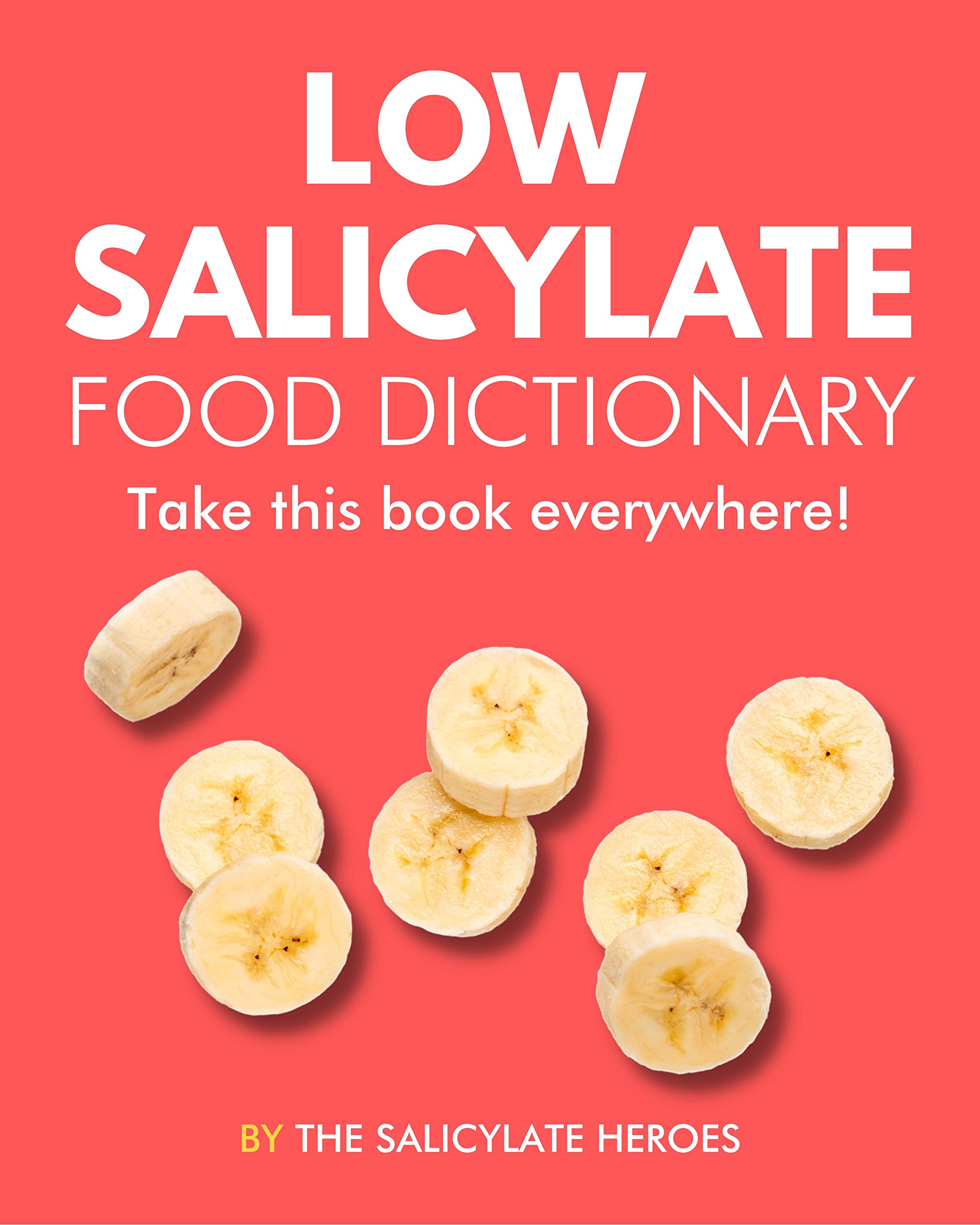 Low Salicylate Food Dictionary The World’s Most Comprehensive Low Salicylate Diet Ingredient