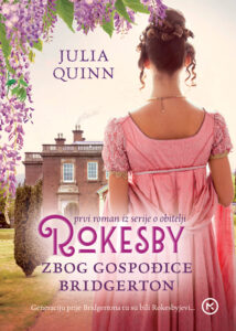 Zbog gospođice Bridgerton (Rokesbys, #1)