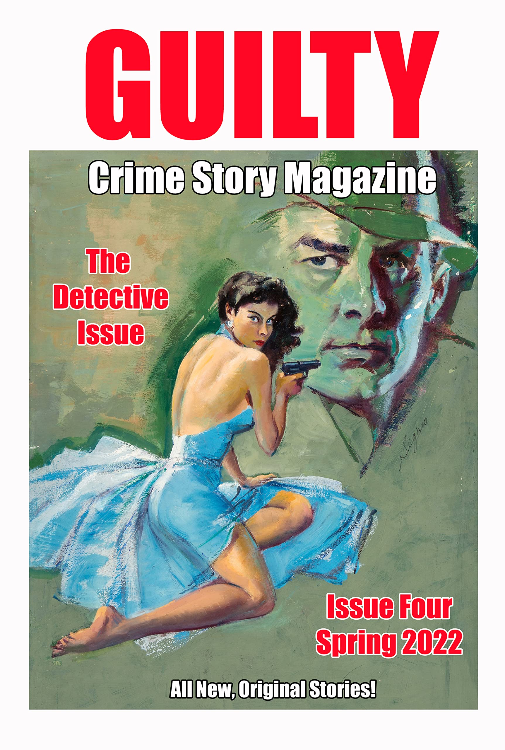 Guilty Crime Story Magazine: Issue 004 - Spring 2022
