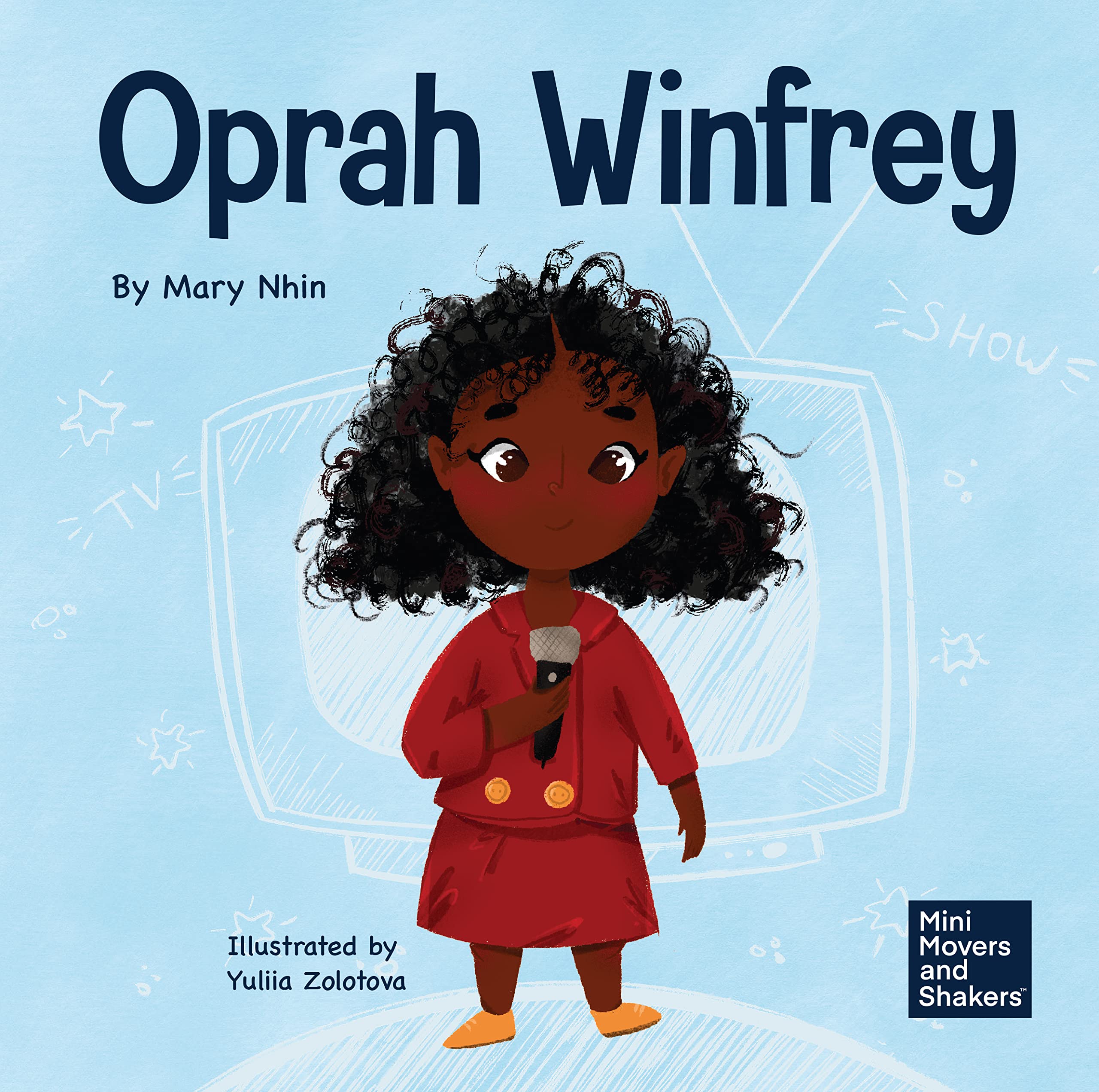 Oprah Winfrey: A Kid's Book About Believing in Yourself
