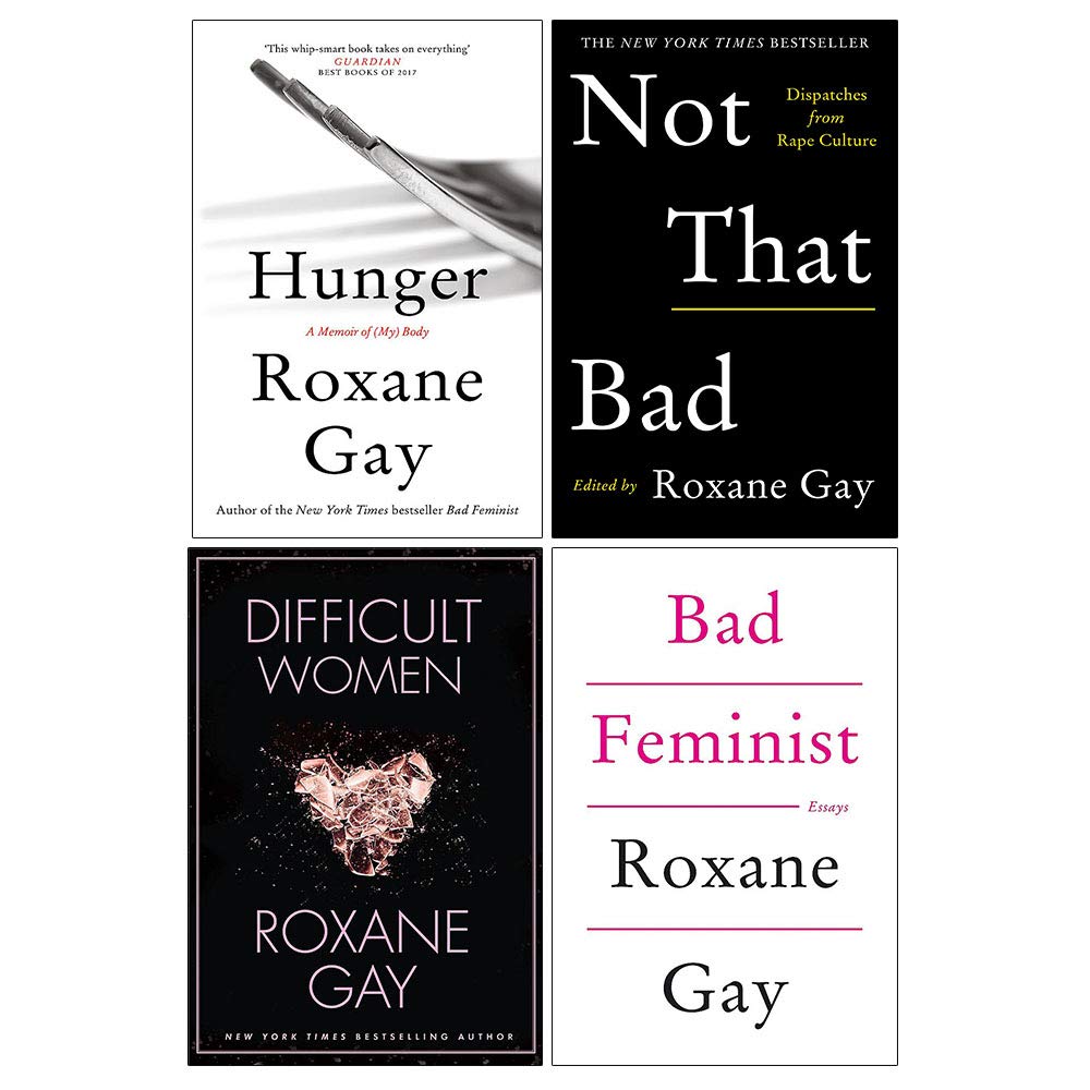 Roxane Gay Collection 4 Books Set (Hunger, Bad Feminist, Difficult Women, Not That Bad)