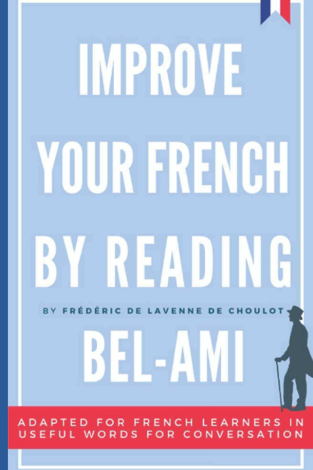 Improve your French by reading BelAmi Adapted in useful French words