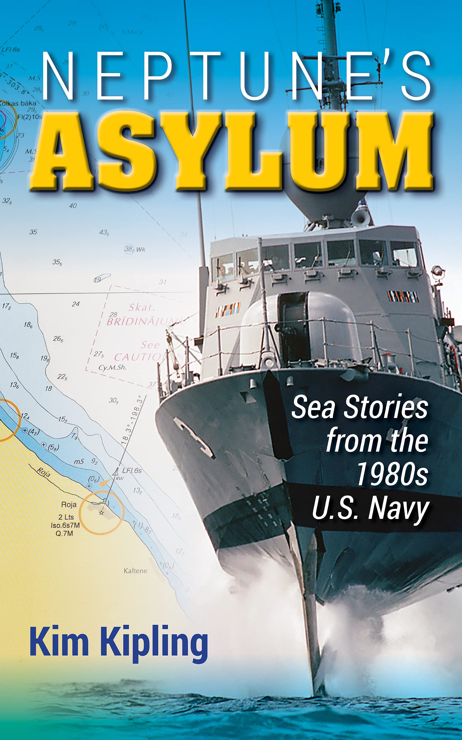 Neptune's Asylum: Sea Stories from the 1980s U.S. Navy