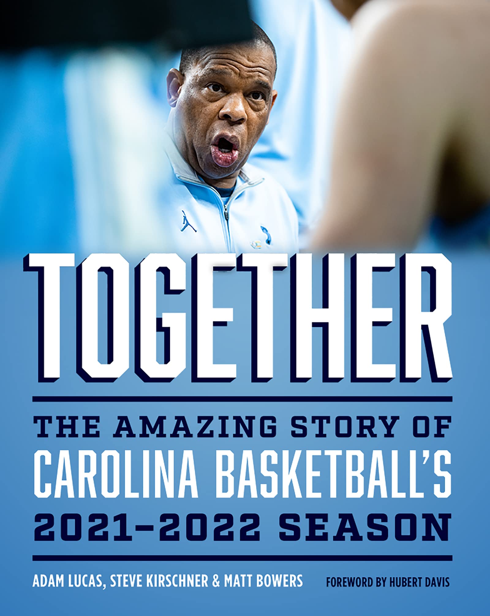 Together: The Amazing Story of Carolina Basketball's 2021–2022 Season