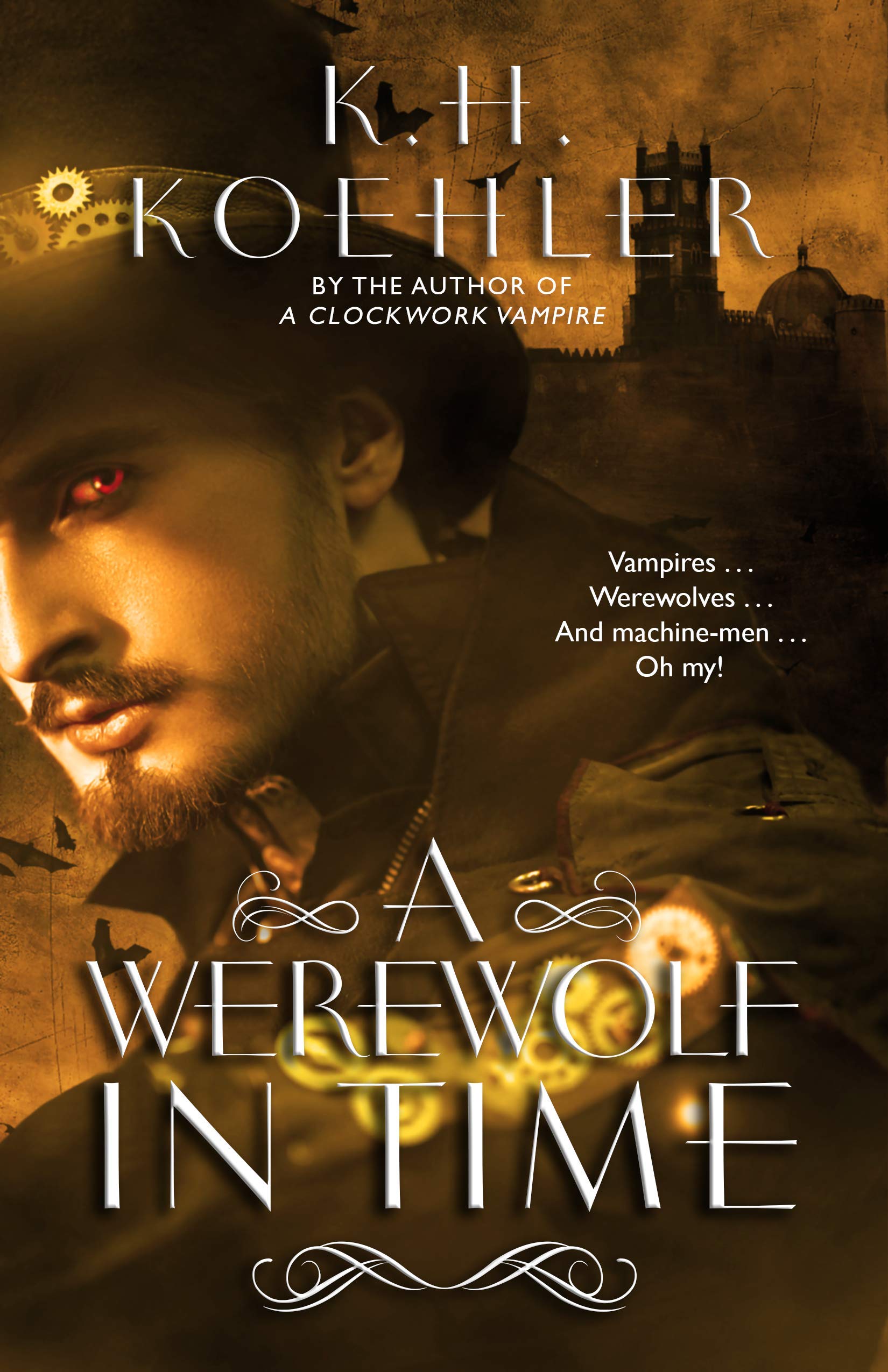 A Werewolf in Time (A Clockwork Vampire Book 2) by K.H. Koehler | Goodreads