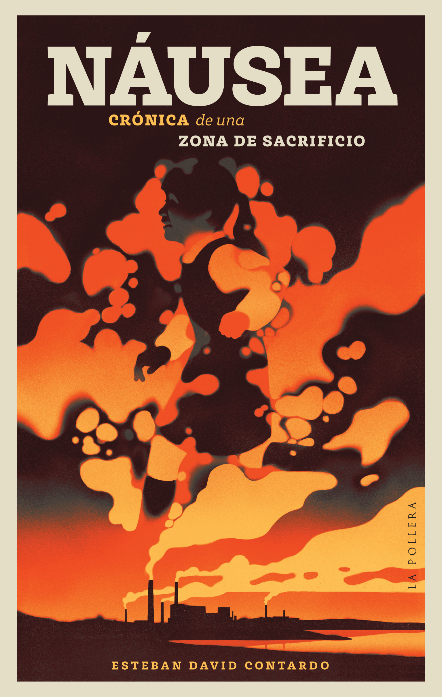 Náusea. Crónica de una zona de sacrificio