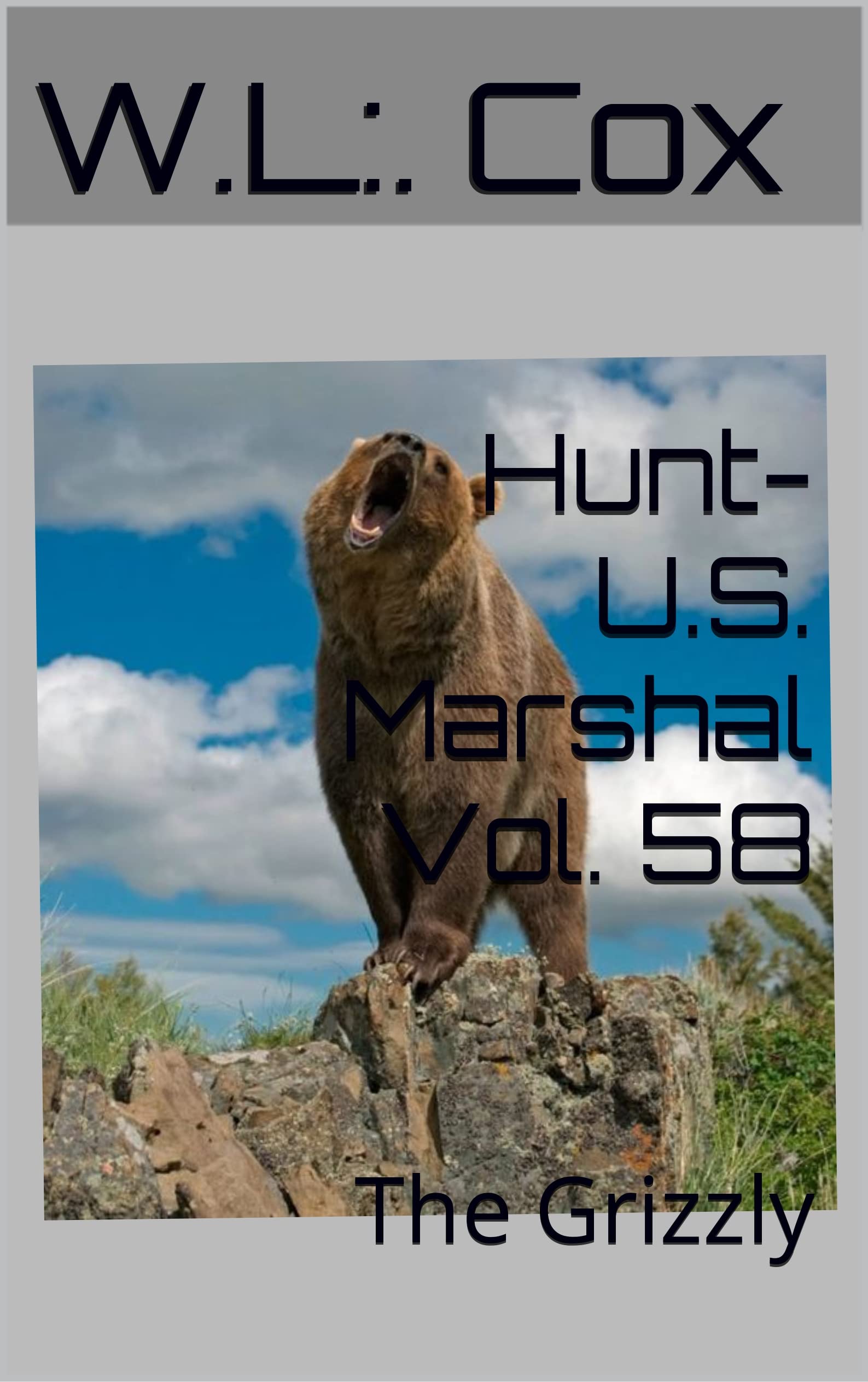 Hunt-U.S. Marshal Vol. 58: The Grizzly