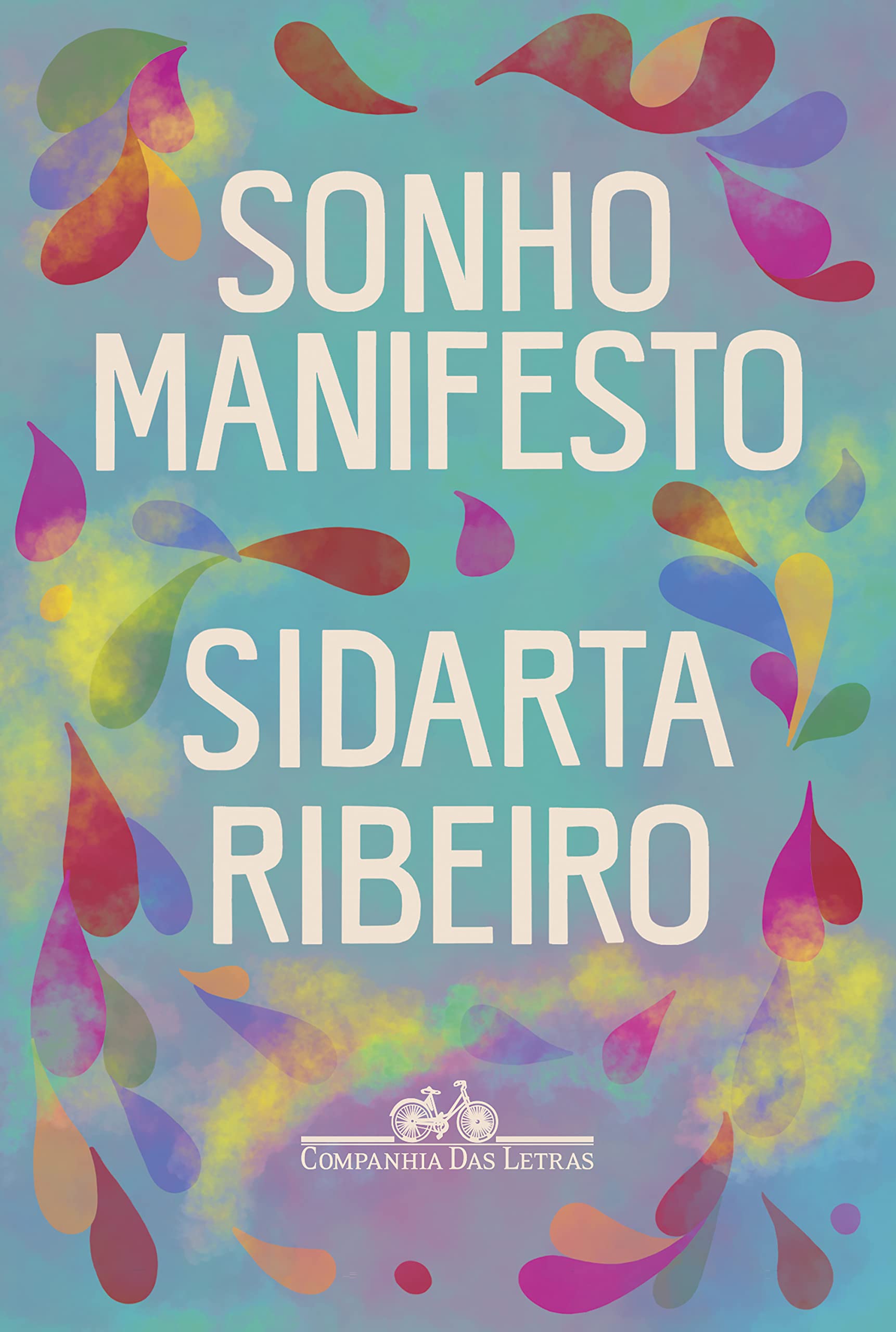 Sonho Manifesto: Dez exercícios urgentes de otimismo apocalíptico