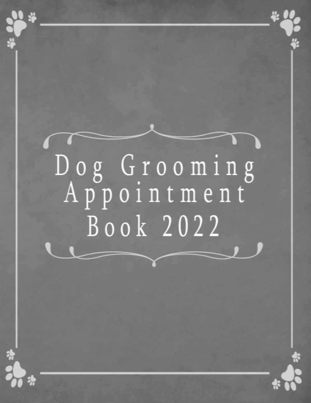 dog-grooming-appointment-book-2022-daily-weekly-monthly-schedule