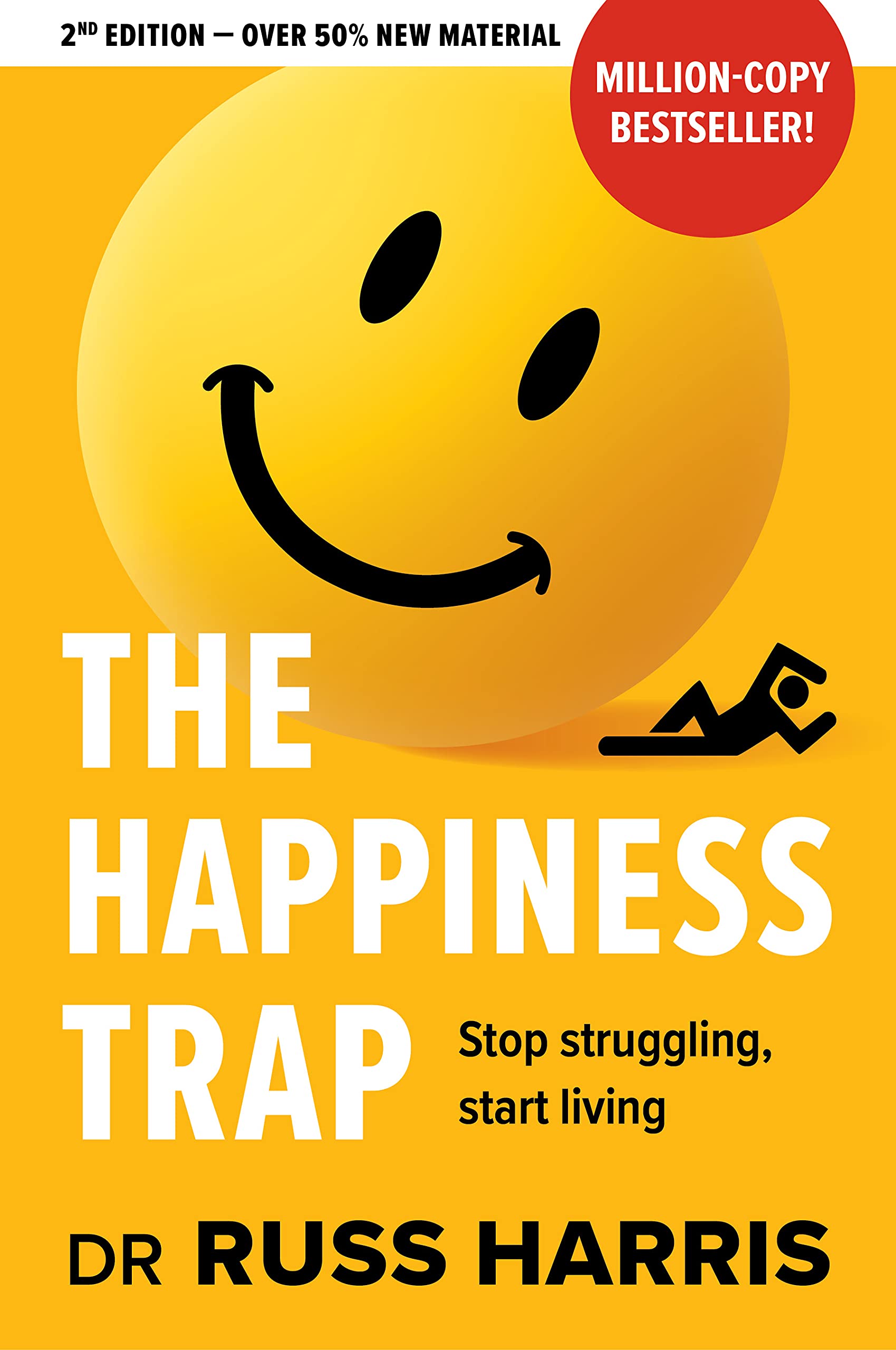 The Happiness Trap: Stop Struggling, Start Living