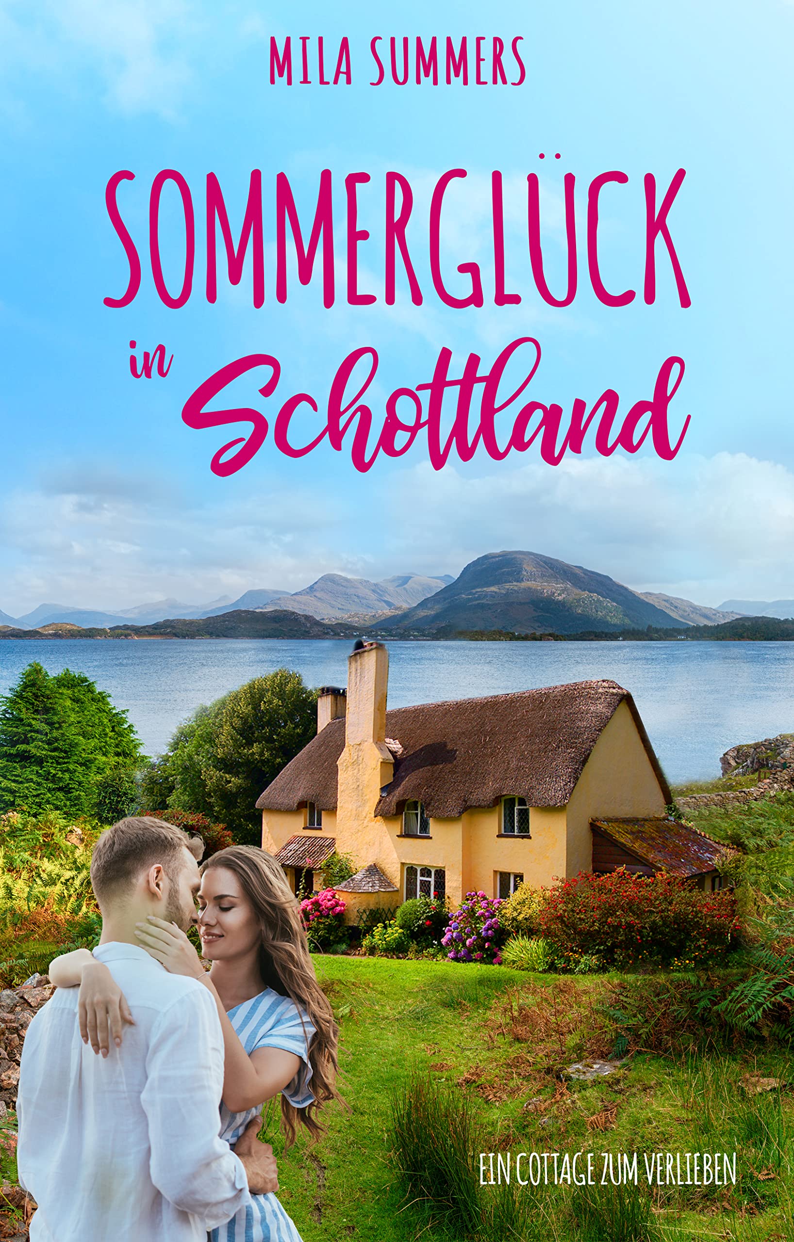 Sommerglück in Schottland (Ein Cottage zum Verlieben 1)