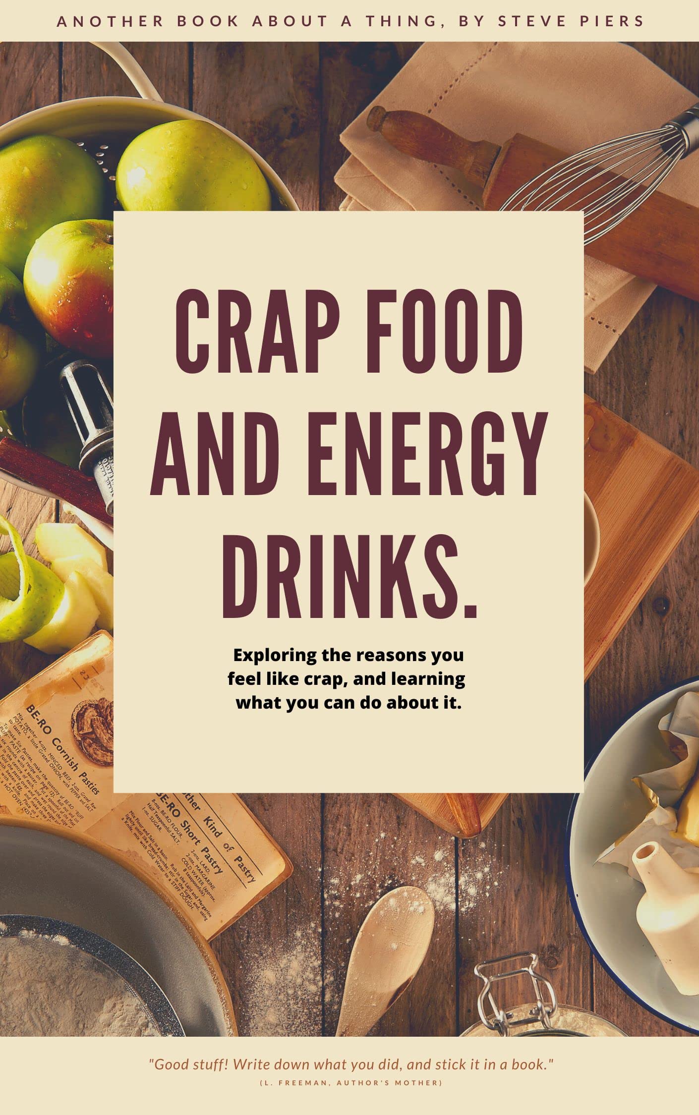 Crap Food and Energy Drinks Exploring the reasons you feel like crap