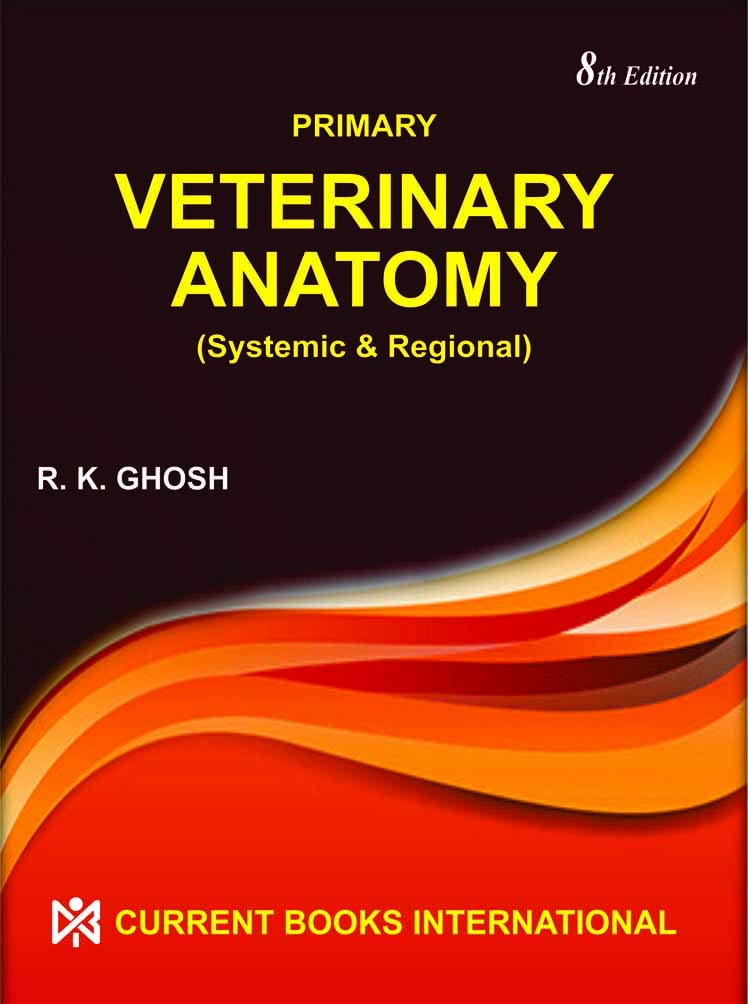 Primary Veterinary Anatomy (Systemic & Regional) 8 ed. 2020 by R.K
