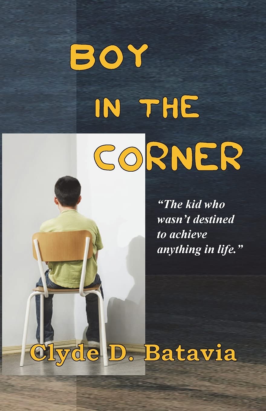 Boy In the Corner by Clyde D Batavia Goodreads