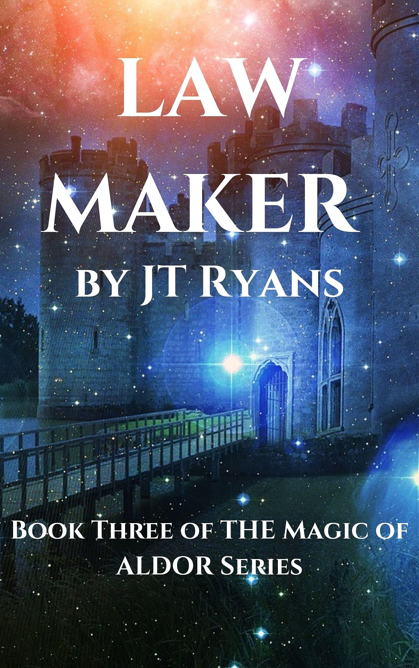 LAW MAKER: Book 3 of the Magic of Aldor