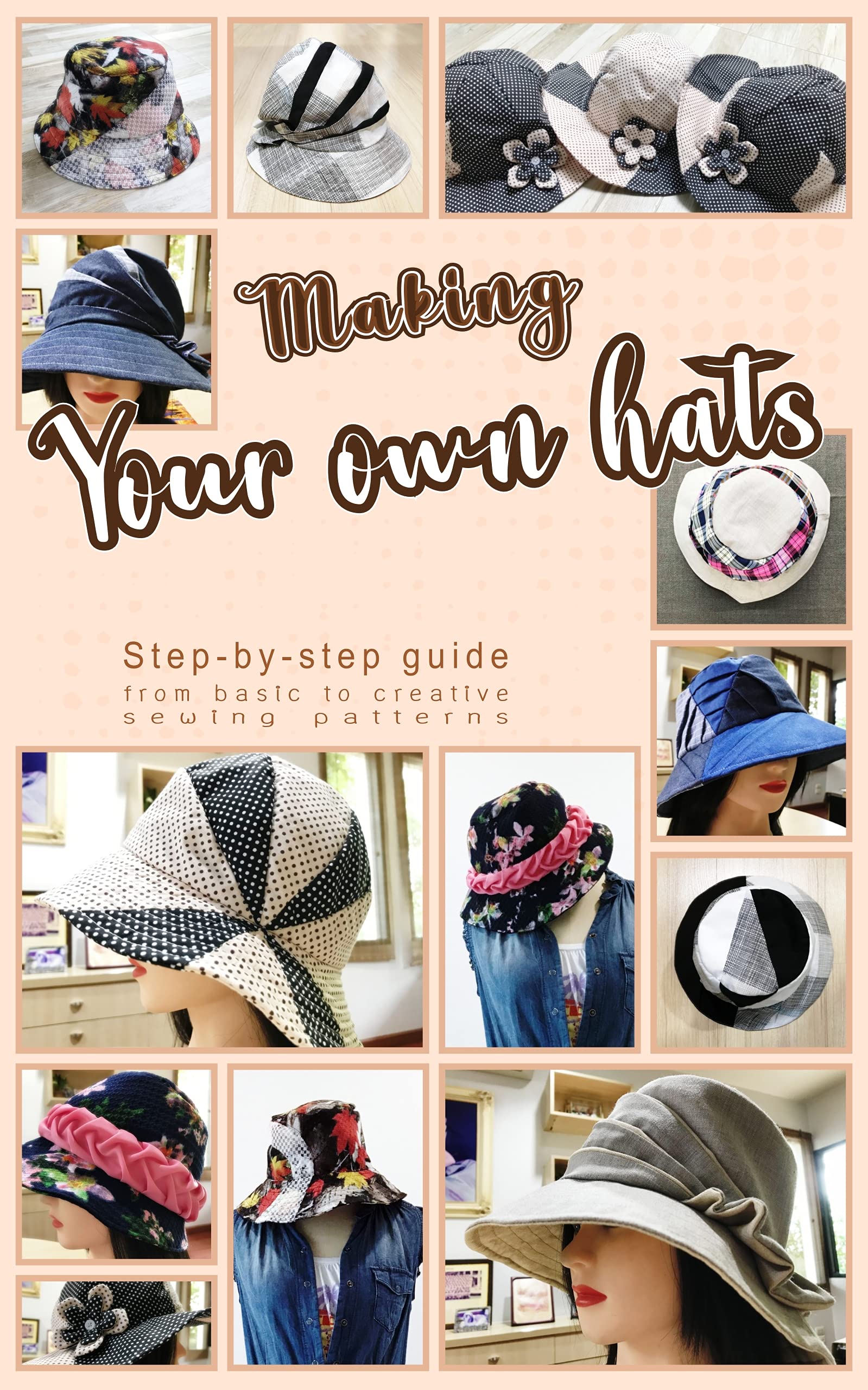 Making your own hats Stepbystep guide to craft basic to creative hat