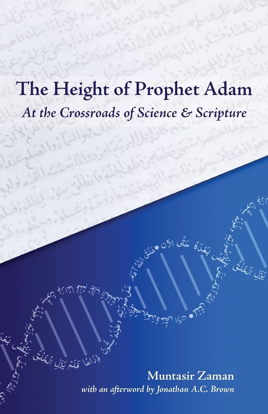 The Height of Prophet Adam At the Crossroads of Science and Scripture