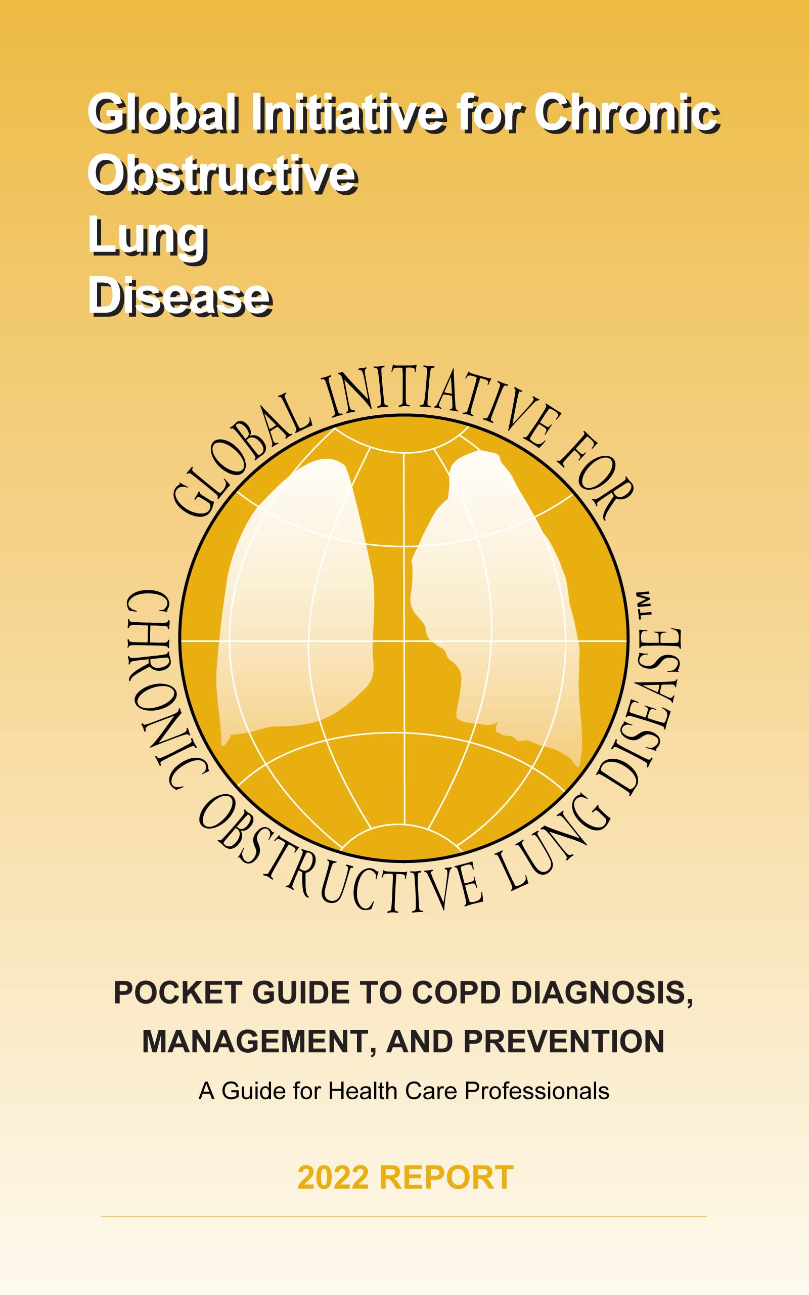 Pocket Guide to COPD Diagnosis, Management and Prevention A Guide for Health Care