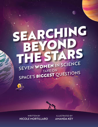Searching Beyond the Stars: Seven Women in Science Take On Space’s Biggest Questions