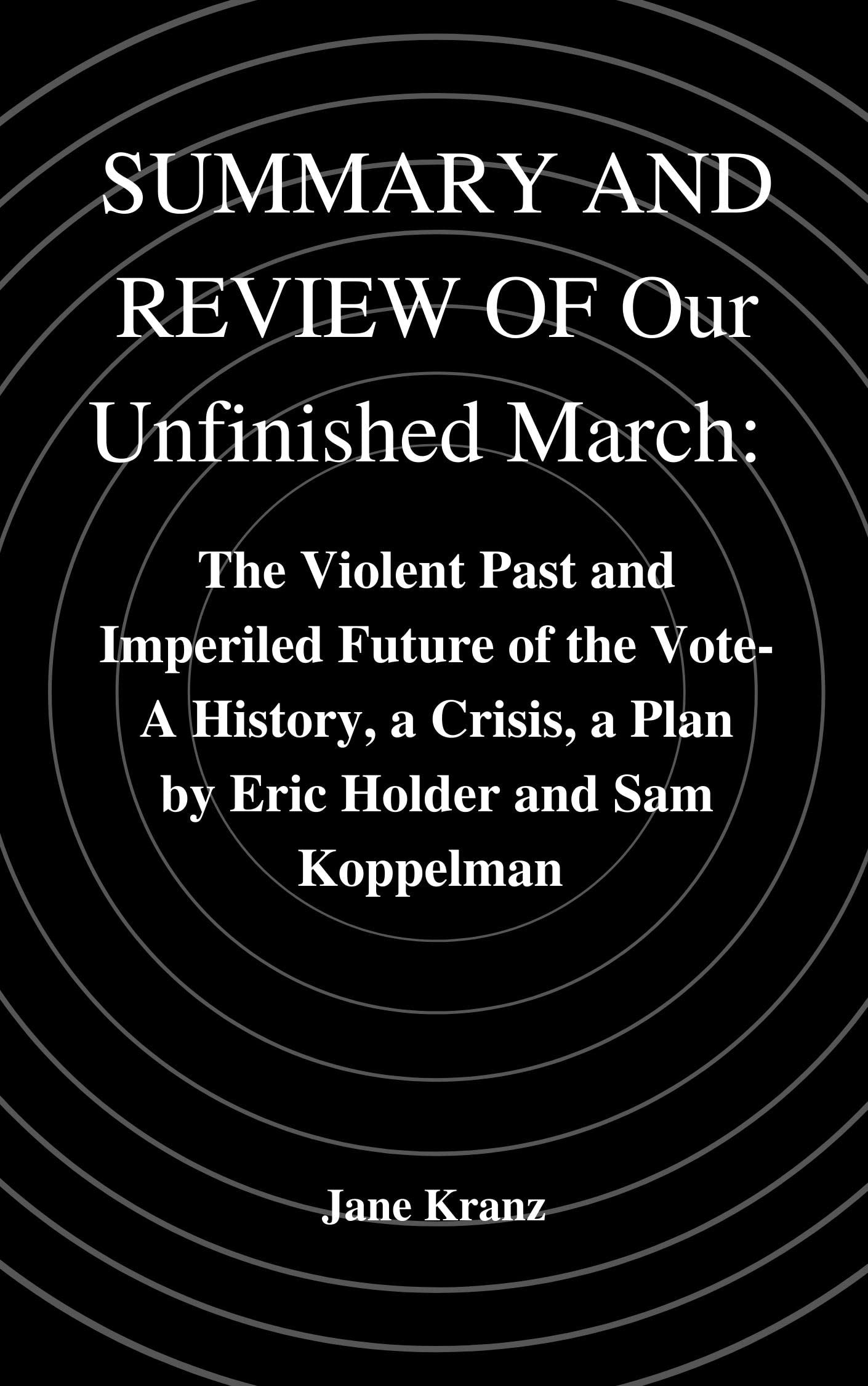 SUMMARY AND REVIEW OF Our Unfinished March The Violent Past and
