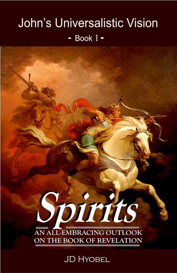 Spirits: An All-Embracing Outlook on the Book of Revelation by J.D ...