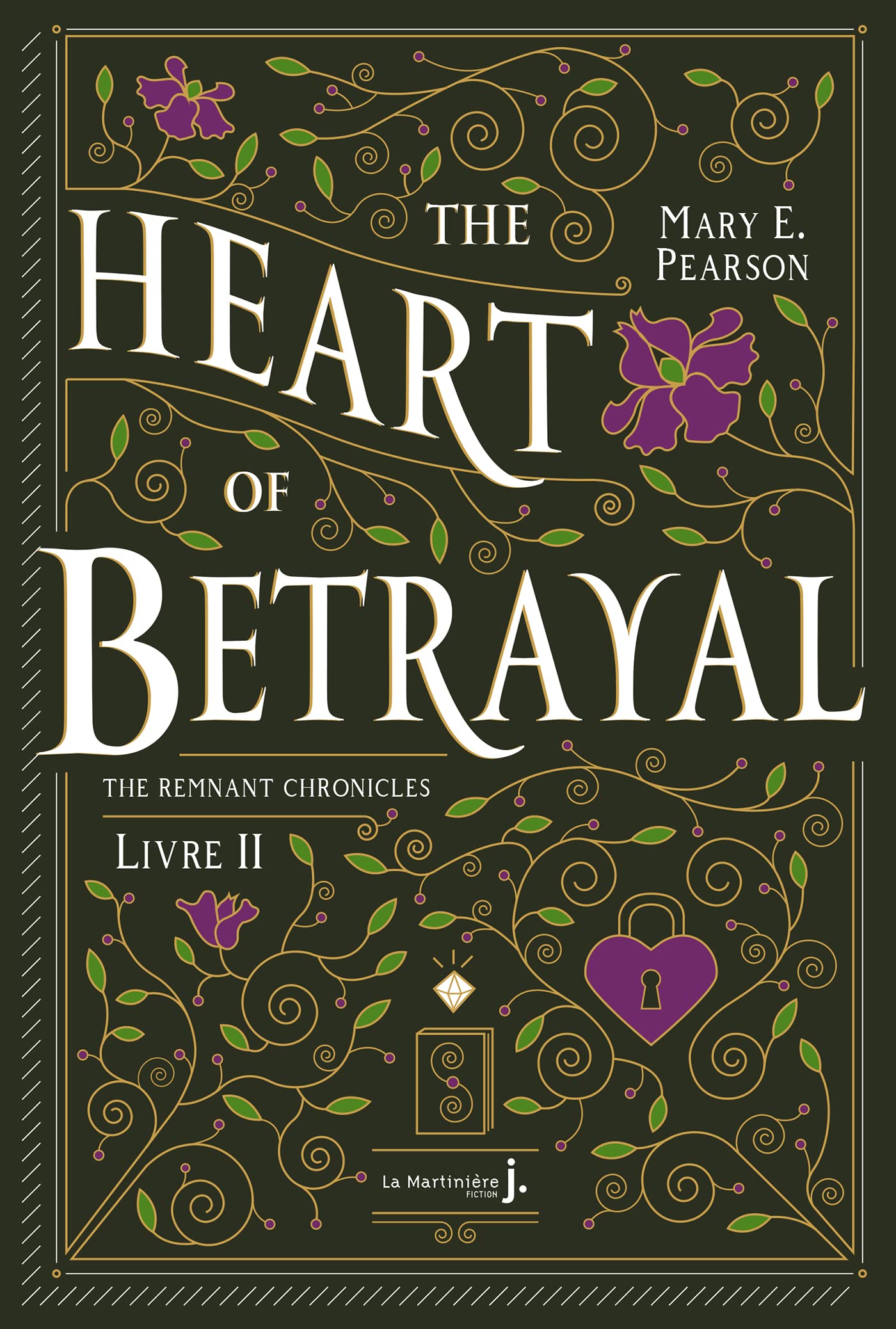 The Heart Of Betrayal (The Remnant Chronicles, #2)