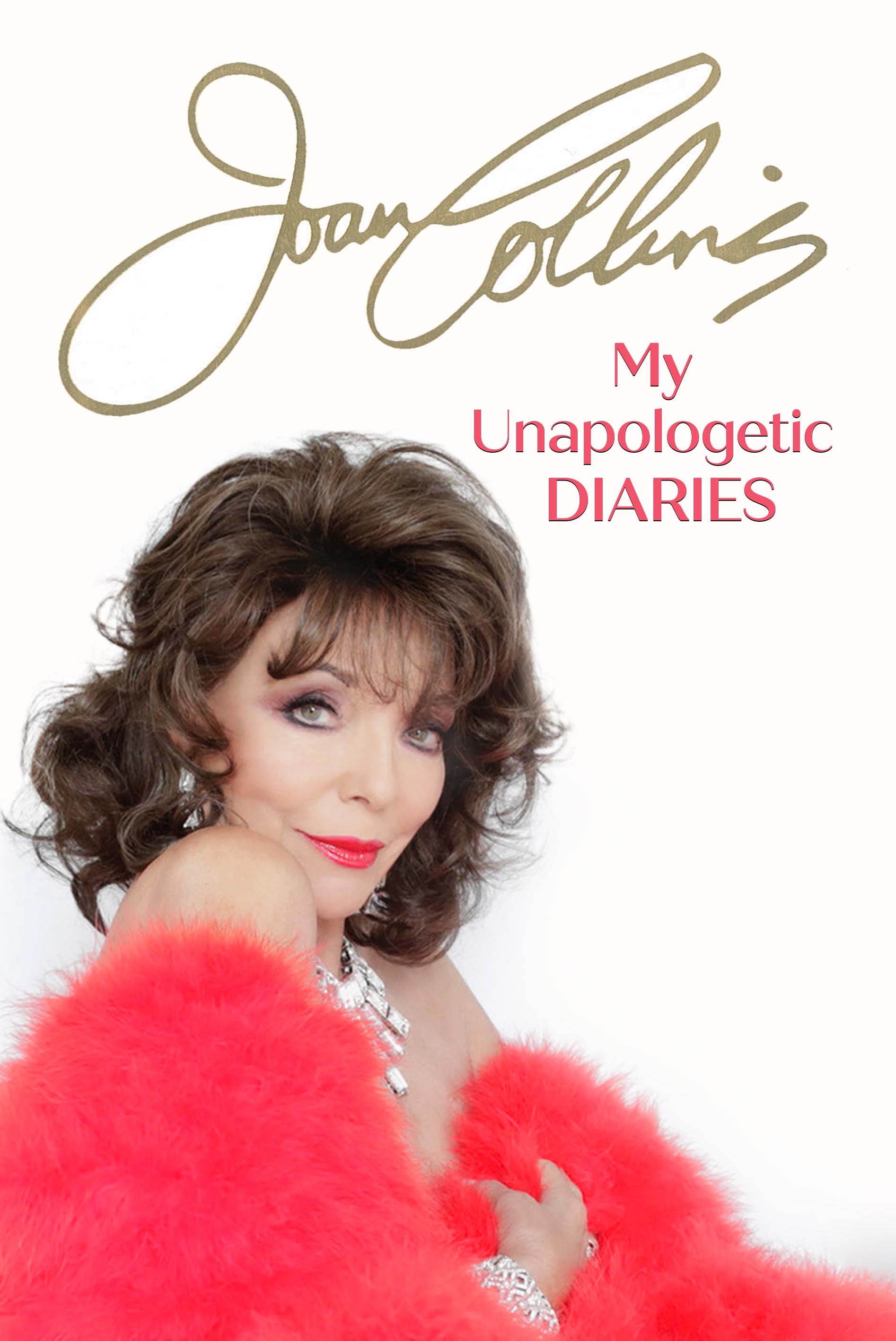 my-unapologetic-diaries-by-joan-collins-goodreads