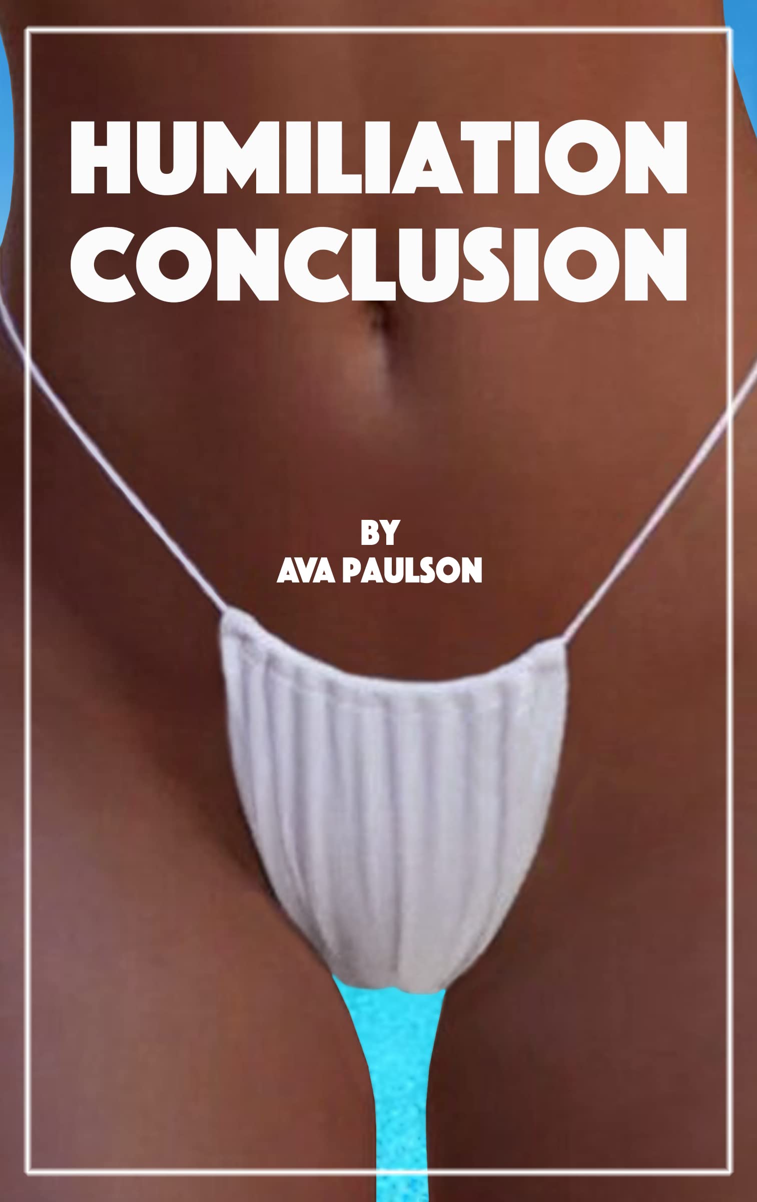 Humiliation Conclusion