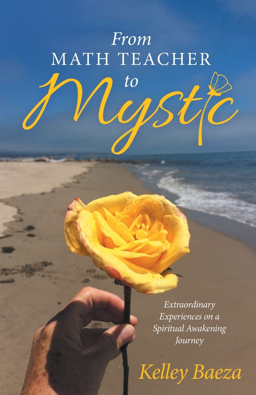 From Math Teacher to Mystic Extraordinary Experiences on a Spiritual