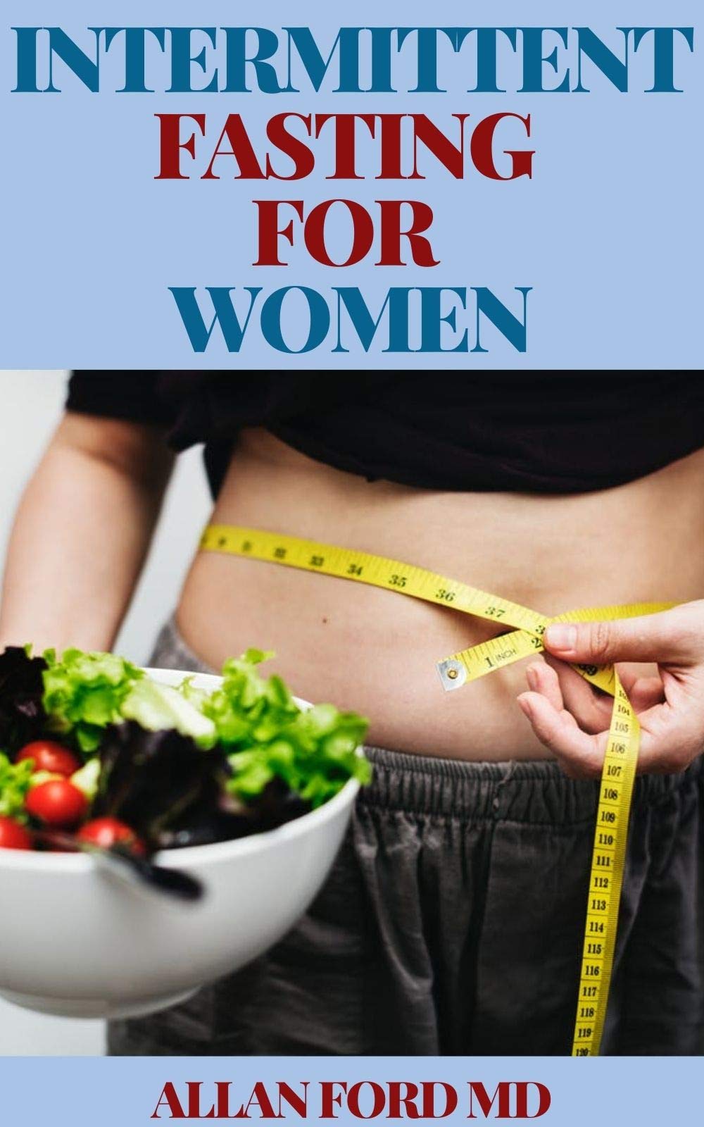 INTERMITTENT FASTING FOR WOMEN: The Essential Beginners Guide for ...