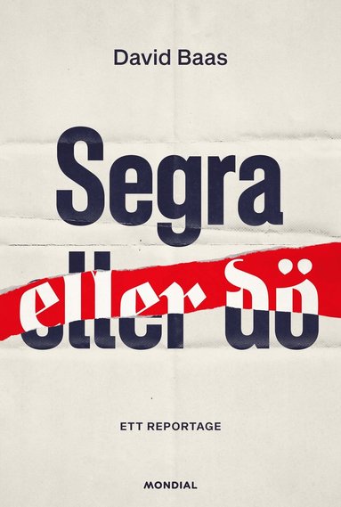 Segra eller dö: ett reportage