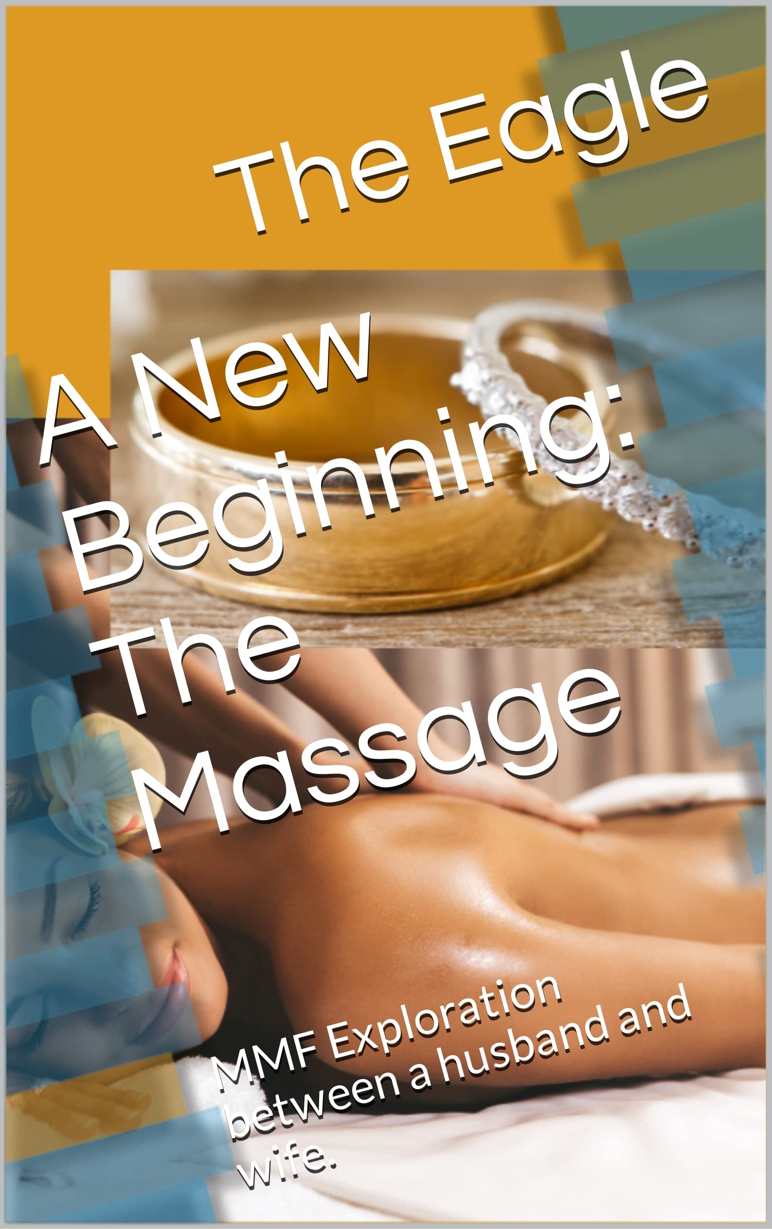 A New Beginning The Massage MMF Exploration between a husband and
