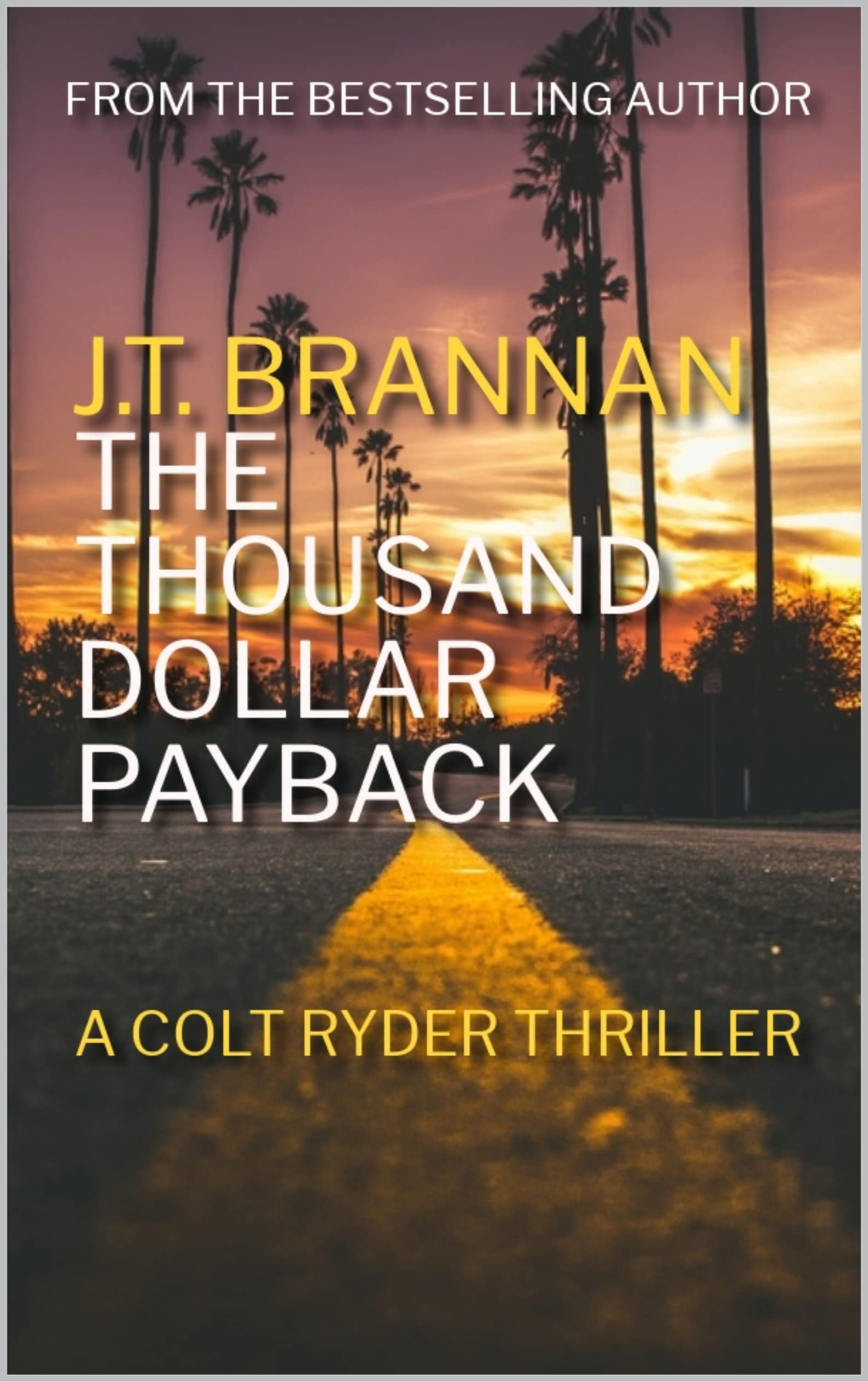 THE THOUSAND DOLLAR PAYBACK: A Colt Ryder Thriller