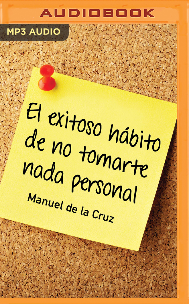 El exitoso hábito de no tomarte nada personal