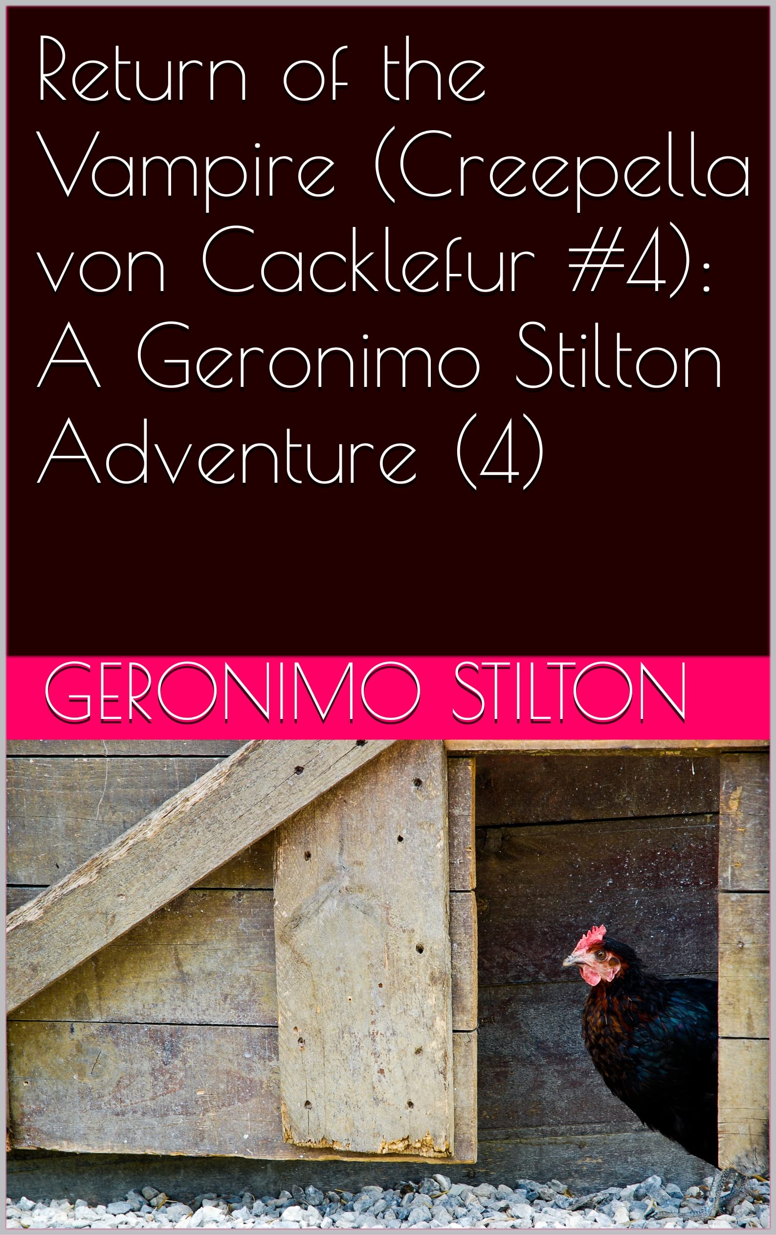 Return of the Vampire (Creepella von Cacklefur #4): A Geronimo Stilton Adventure