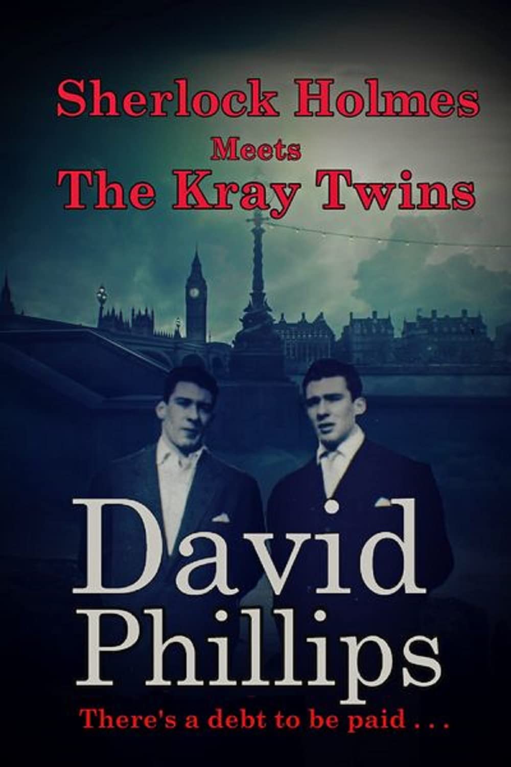 Sherlock holmes meets the kray twins there s a debt to be paid