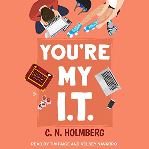 You're My I.T. (Nerds of Happy Valley, #1)