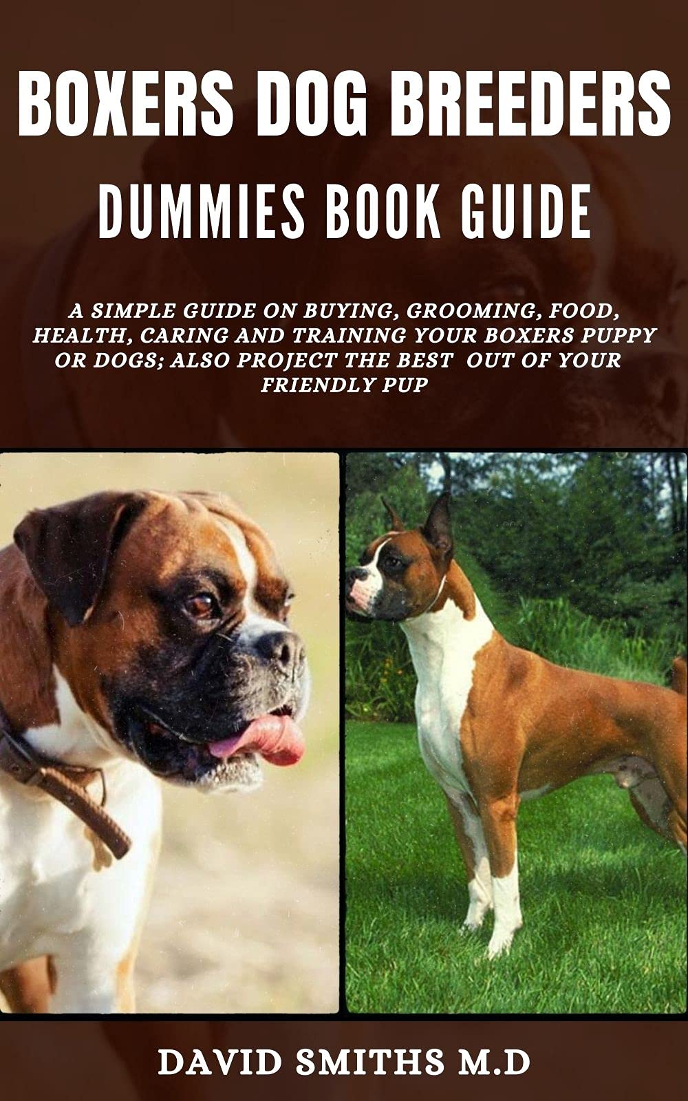 BOXERS DOG BREEDERS DUMMIES BOOK GUIDE A SIMPLE GUIDE ON BUYING