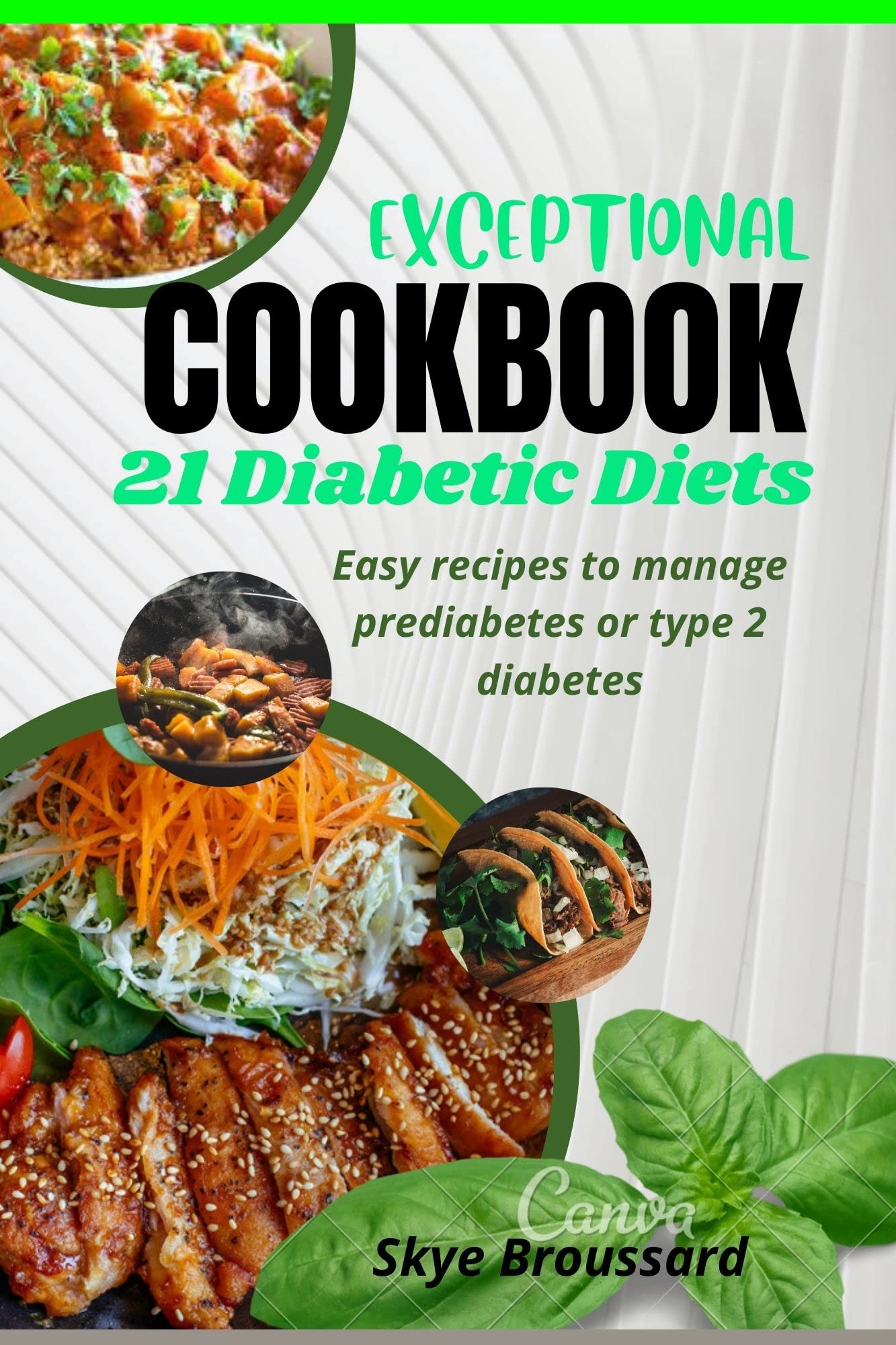 Exceptional Cookbook, 21 Diabetic Diets A Complete NoStress Meal