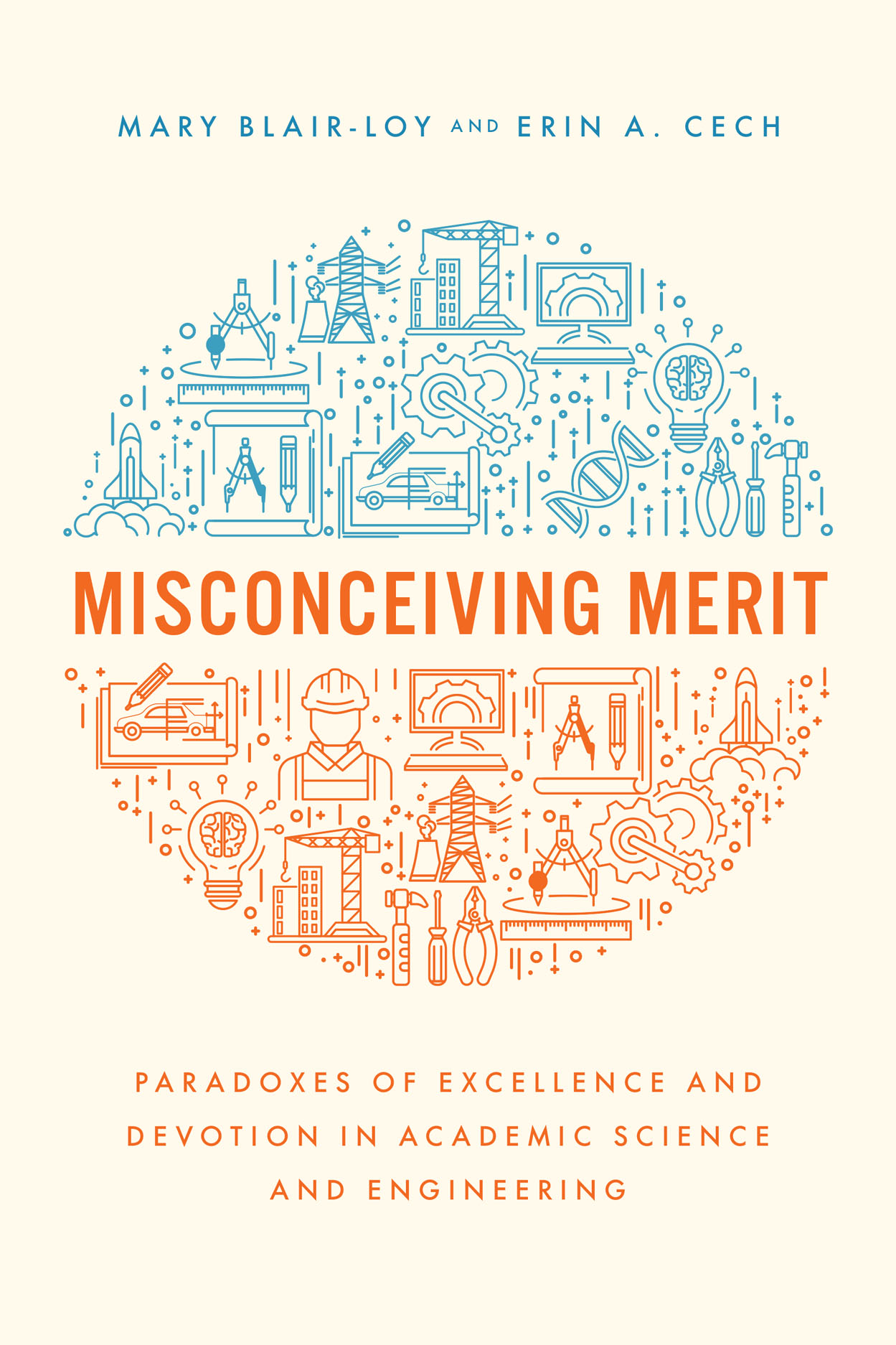 Misconceiving Merit: Paradoxes of Excellence and Devotion in Academic Science and Engineering