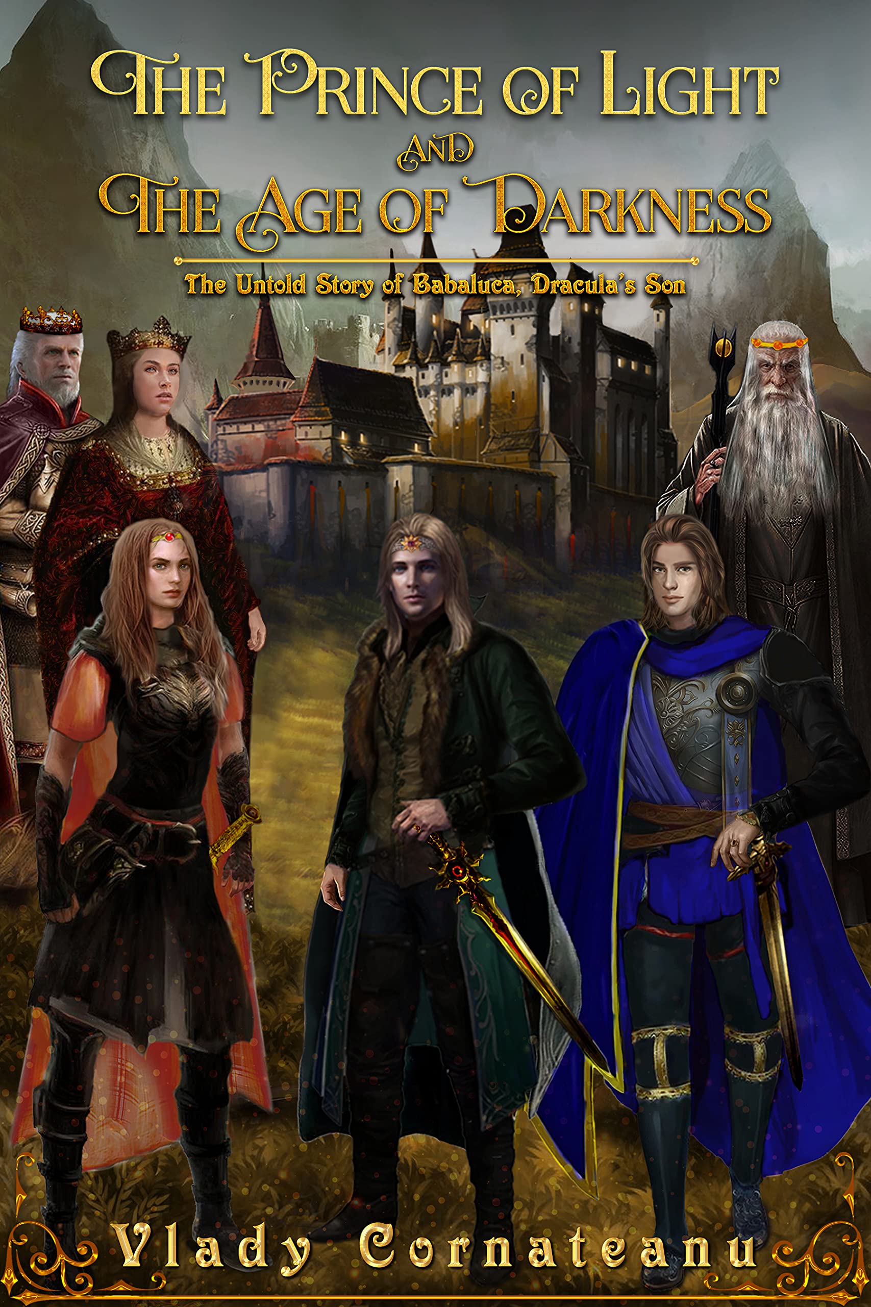The Prince Of Light And The Age Of Darkness The Untold Story Of