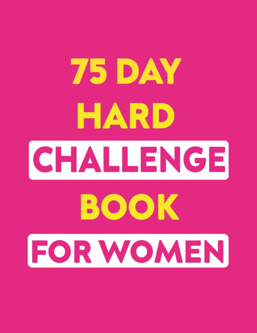 75-day-hard-challenge-journal-for-women-daily-workout-and-progress