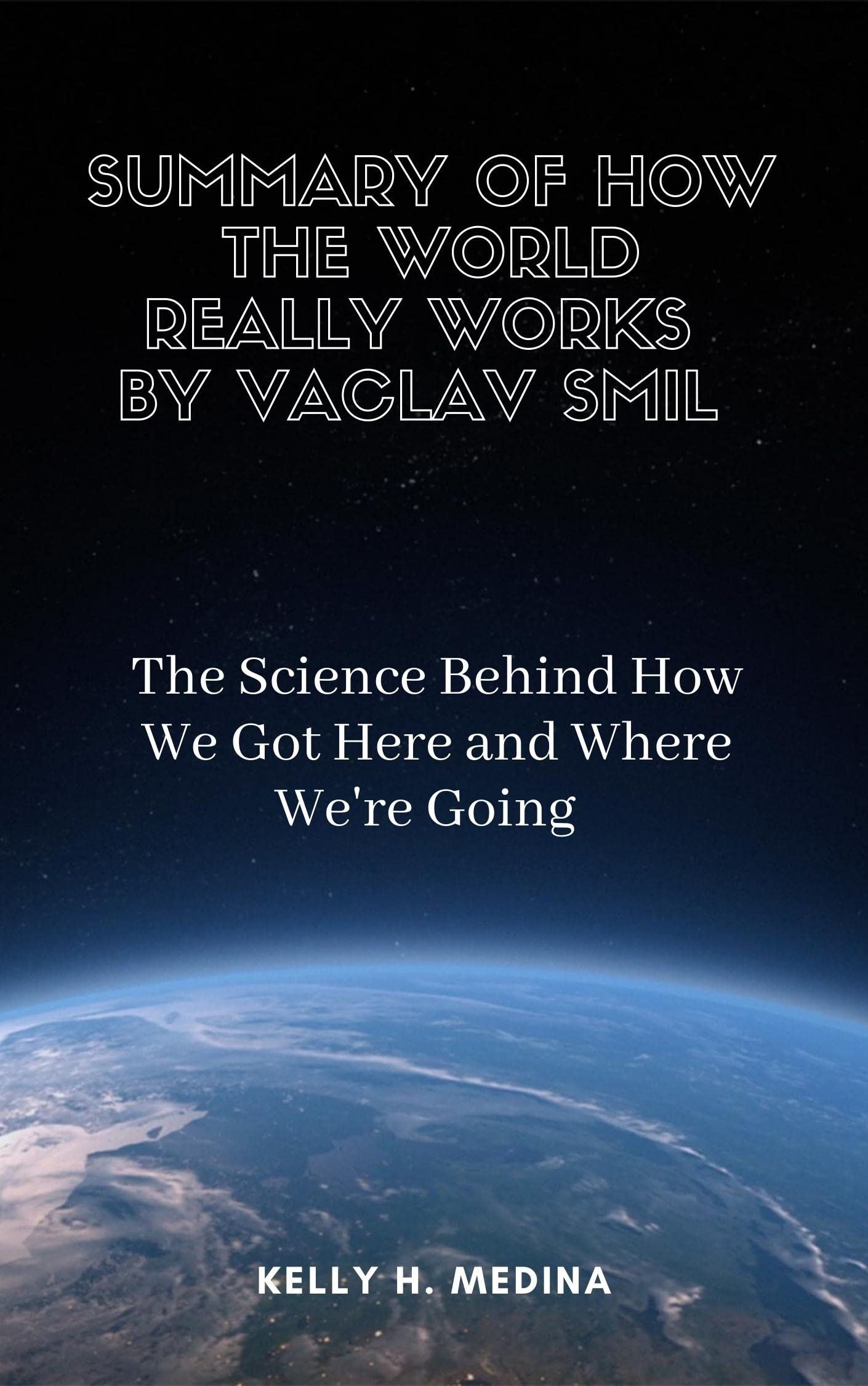 summary-of-how-the-world-really-works-by-vaclav-smil-the-science