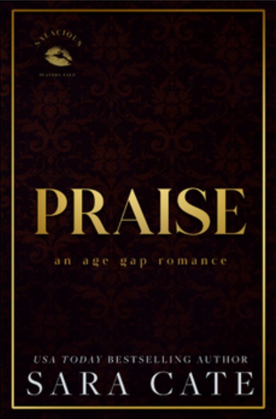 Praise (Salacious Players Club, #1)
