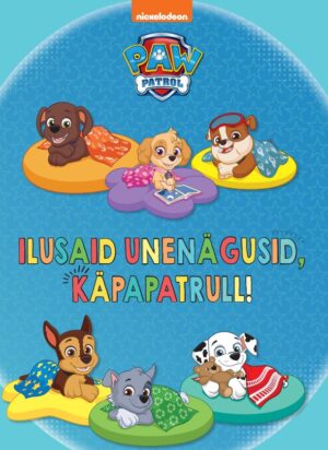 Ilusaid unenägusid, Käpapatrull!