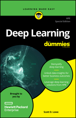 Deep Learning for Dummies, Hpe Special Edition by Scott D Lowe | Goodreads