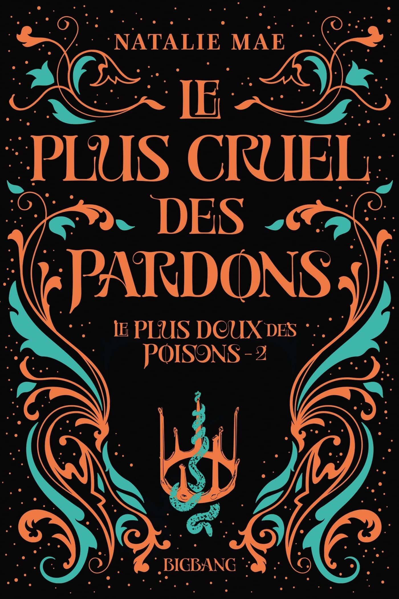 Le plus cruel des pardons (The Kinder Poison, #2)